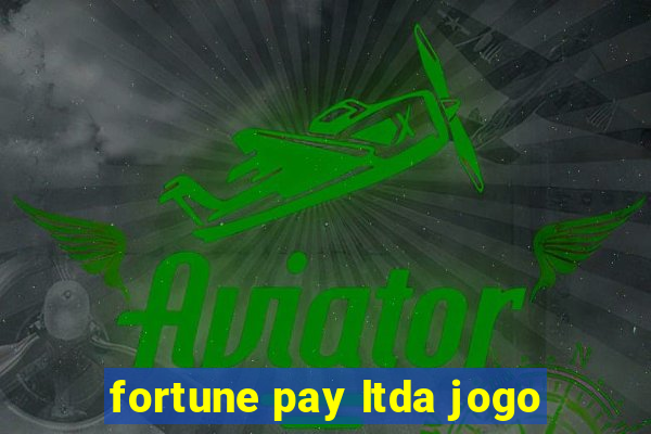 fortune pay ltda jogo